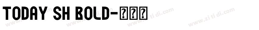 today sh bold字体转换